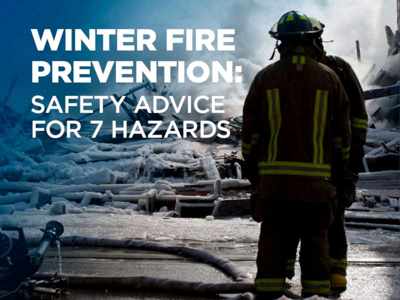 Winter Fire Prevention: Safety Advice For 7 Hazards | EMC